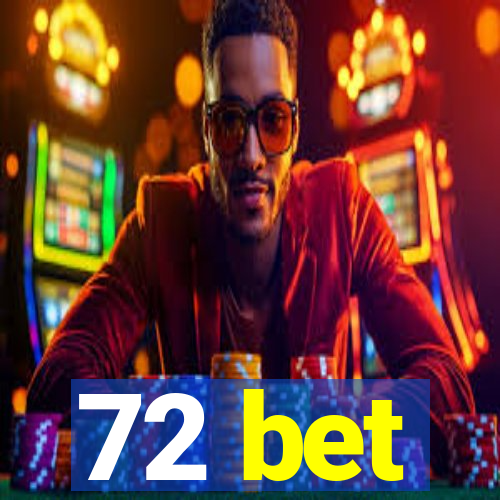 72 bet